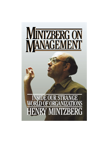 Mintzberg on Management - 9781416573197