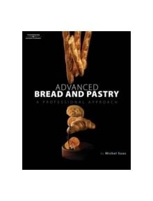 Advanced Bread and Pastry - 9781418011697