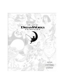 The Art of DreamWorks Animation - 9781419711664