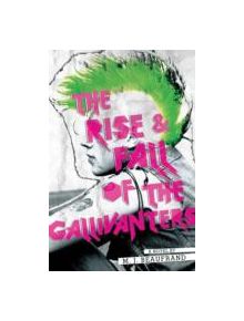 The Rise and Fall of the Gallivanters - 9781419714955
