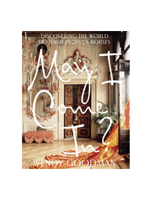May I Come In?: Discovering the World in Other People's Houses - 9781419732461