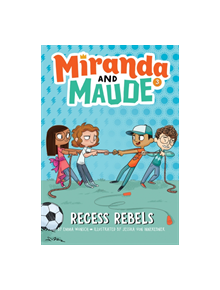 Recess Rebels (Miranda and Maude #3) - 9781419737374
