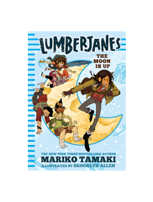 Lumberjanes: The Moon Is Up (Lumberjanes #2) - 9781419739514