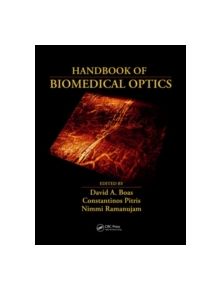 Handbook of Biomedical Optics - 9781420090369