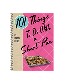 101 Things to Do with a Sheet Pan - 9781423651598