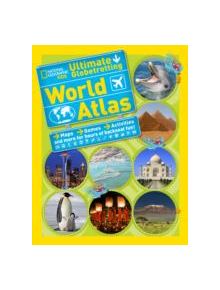 National Geographic Kids Ultimate Globetrotting World Atlas - 9781426314889