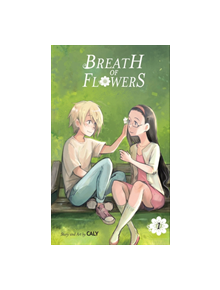 Breath of Flowers, Volume 1 - 9781427861511