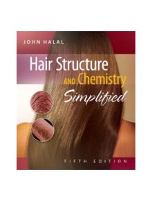 Hair Structure and Chemistry Simplified - 9781428335585