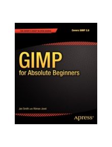 GIMP for Absolute Beginners - 9781430231684