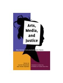 Arts, Media, and Justice - 9781433118555