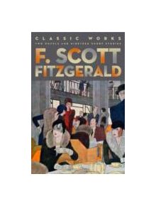 F. Scott Fitzgerald: Classic Works - 9781435142855