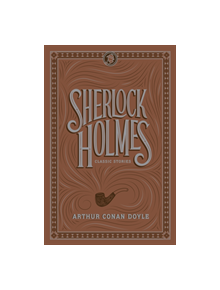 Sherlock Holmes: Classic Stories - 9781435169593