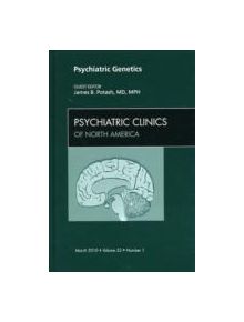 Psychiatric Genetics, An Issue of Psychiatric Clinics - 9781437718676