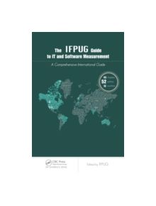 The IFPUG Guide to IT and Software Measurement - 9781439869307