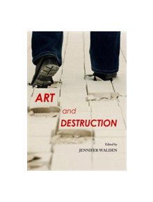 Art and Destruction - 9781443849005