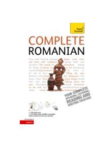 Complete Romanian Beginner to Intermediate Course - 9781444105599