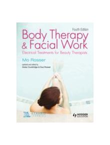 Body Therapy and Facial Work: Electrical Treatments for Beauty Therapists, 4th Edition - 9781444137453
