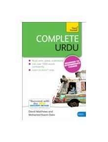 Complete Urdu Beginner to Intermediate Course - 9781444195941