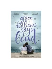 Grace Williams Says It Loud - 9781444704013