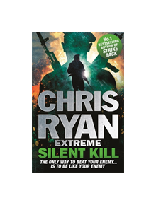 Chris Ryan Extreme: Silent Kill - 9781444756883