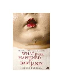 What Ever Happened to Baby Jane? - 9781444780420