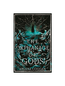 The Orphanage of Gods - 9781444794731