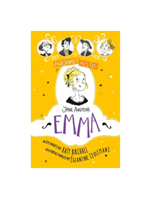 Awesomely Austen - Illustrated and Retold: Jane Austen's Emma - 9781444950656