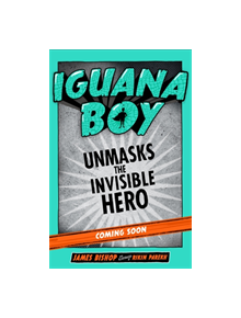 Iguana Boy and the Golden Toothbrush - 9781444950960