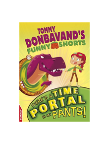 EDGE: Tommy Donbavand's Funny Shorts: There's A Time Portal In My Pants! - 9781445153902