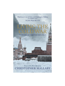 Living the Cold War - 9781445689463