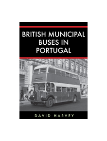 British Municipal Buses in Portugal - 9781445692630