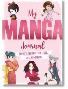 My Manga Journal: My shojo organizer for plans, ideas and dreams - David & Charles - David & Charles - 9781446308455