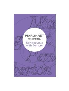 Rendezvous With Danger - 9781447244592