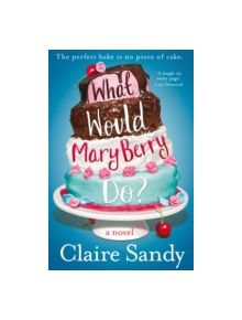 What Would Mary Berry Do? - 9781447253495