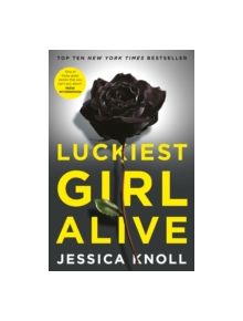 Luckiest Girl Alive - 9781447286219