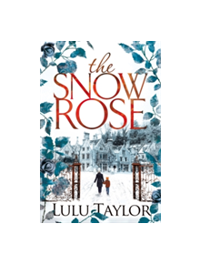 The Snow Rose - 9781447290988