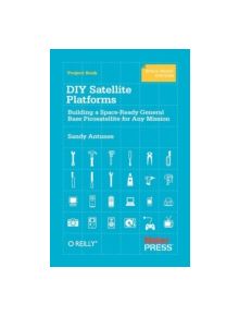 DIY Satellite Platforms - 9781449310608