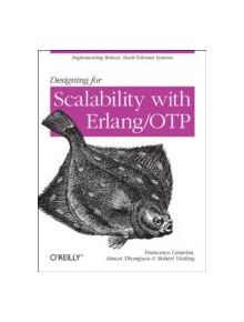 Designing for Scalability with Erlang/OTP - 9781449320737