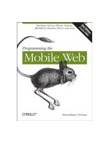 Programming the Mobile Web - 9781449334970