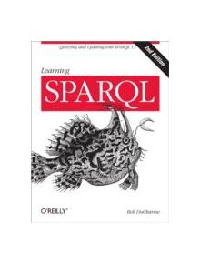 Learning SPARQL - 9781449371432