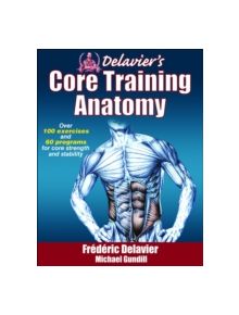 Delavier's Core Training Anatomy - 9781450413992
