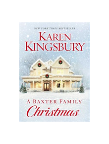 A Baxter Family Christmas - 9781451687576