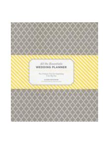 All the Essentials Wedding Planner: The Ultimate Tools for Organizing Your Big Day - 9781452107134