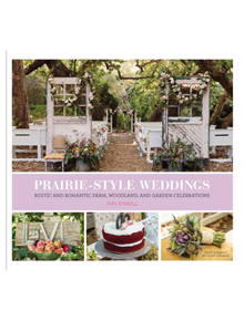 Prairie Style Weddings - 9781452127965