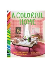 A Colorful Home - 9781452137407