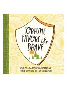 Fortune Favors the Brave - 9781452144108
