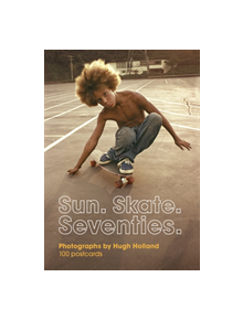 Sun. Skate. Seventies.: 100 Postcards - 9781452182070