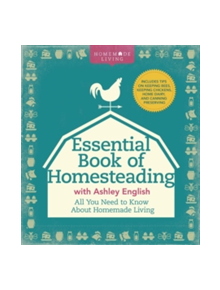 The Essential Book of Homesteading - 9781454710202