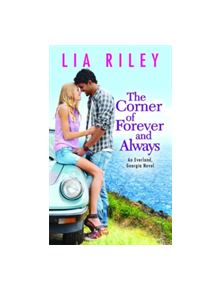 The Corner of Forever and Always - 9781455568727