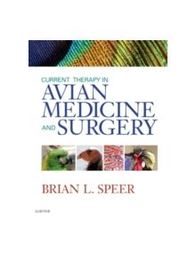 Current Therapy in Avian Medicine and Surgery - 9781455746712